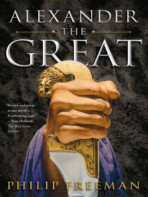 Title details for Alexander the Great by Philip  Freeman - Wait list